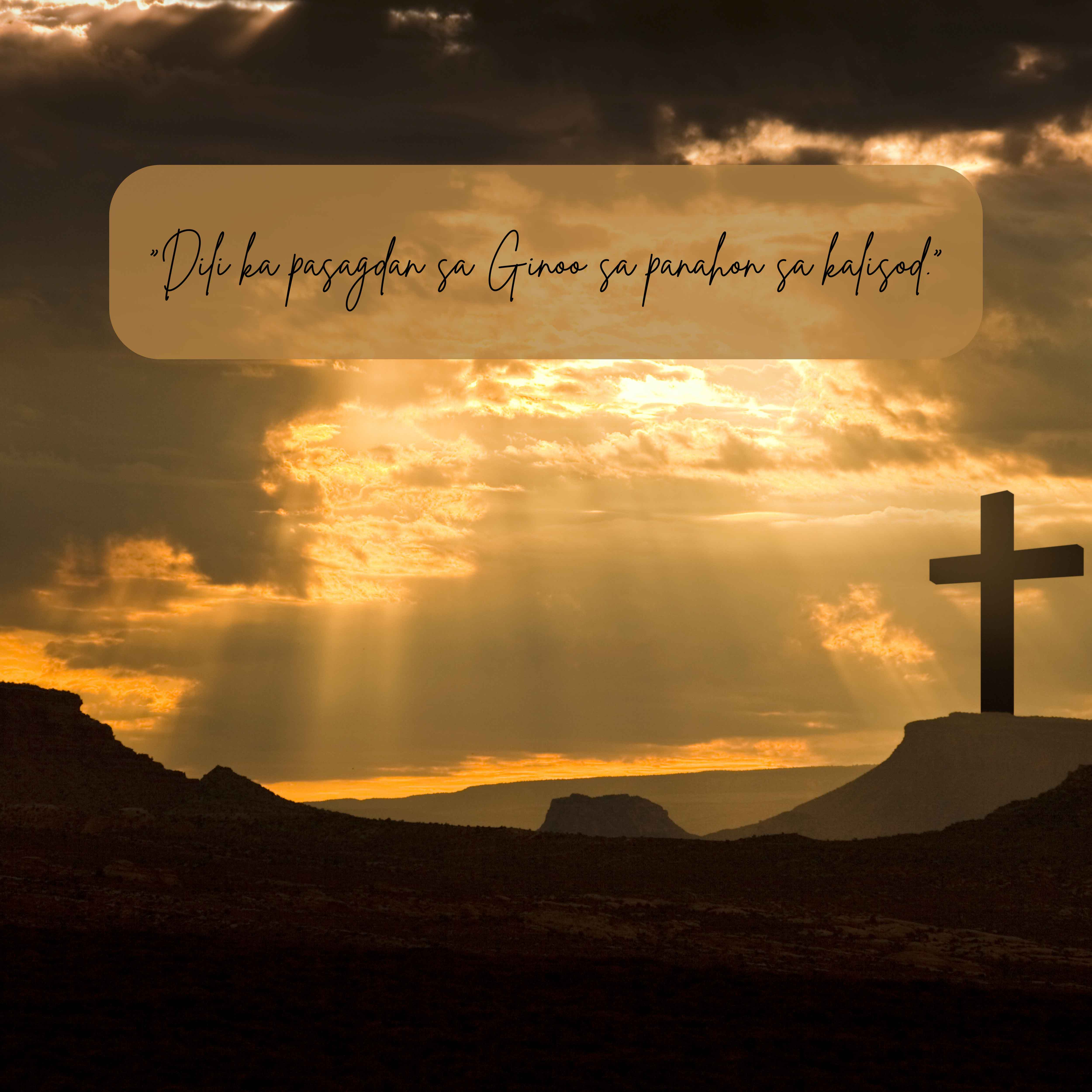 Dili ka pasagdan sa Ginoo sa panahon sa kalisod